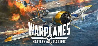 战机：太平洋战争（Warplanes- Battles over Pacific）